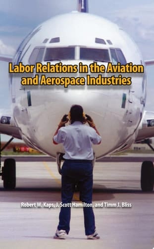 Labor Relations in the Aviation and Aerospace Industries