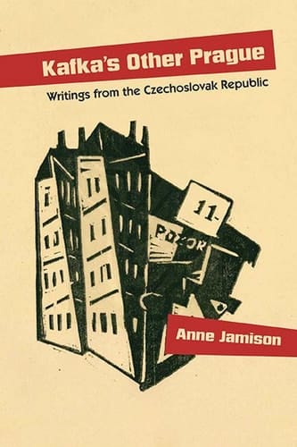 Kafka’s Other Prague Writings from the Czechoslovak Republic