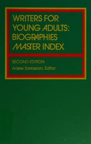 Writers for Young Adults: Biographies Master Index: An Index to Sources of Biographical Information about Novelists ... (Vol. 5 in the Geography and Travel Information Guide Series)