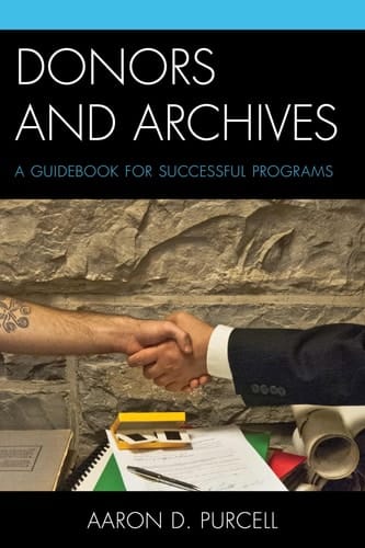 Donors and Archives A Guidebook for Successful Programs