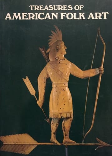 Treasures of American folk art: From the collection of the Museum of American Folk Art