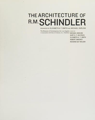 The Architecture of R.M. Schindler