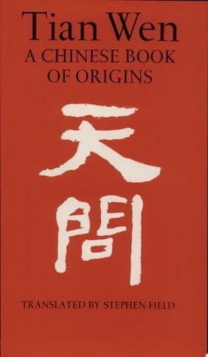 Tian Wen A Chinese Book of Origins