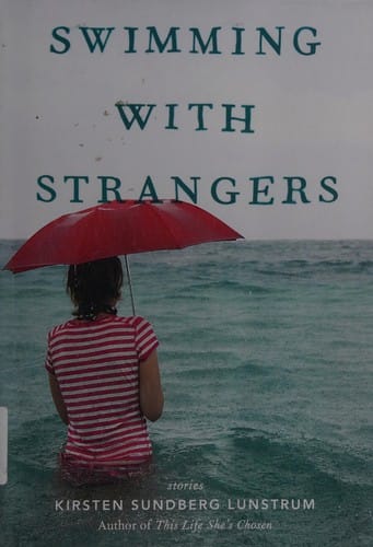 Swimming with strangers: stories