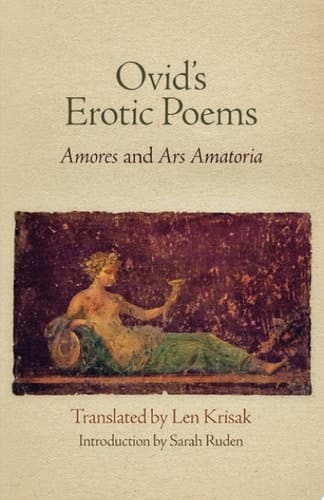 Ovid's Erotic Poems "Amores" and "Ars Amatoria"