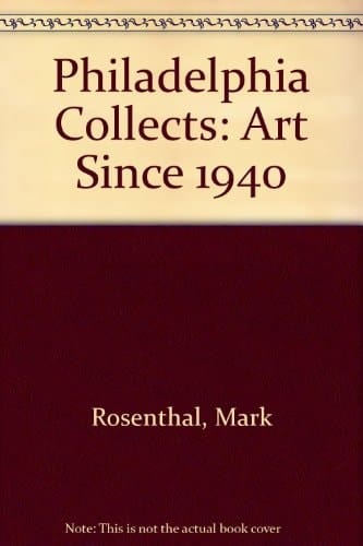 Philadelphia Collects Art Since 1940