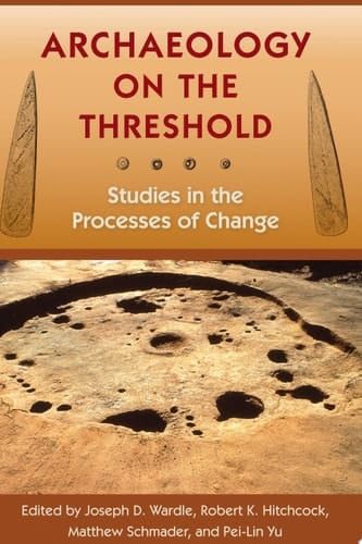 Archaeology on the Threshold Studies in the Processes of Change