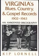 Virginia's Blues, Country & Gospel Records, 1902-1943 An Annotated Discography