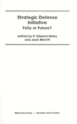 Strategic Defense Initiative: Folly Or Future?