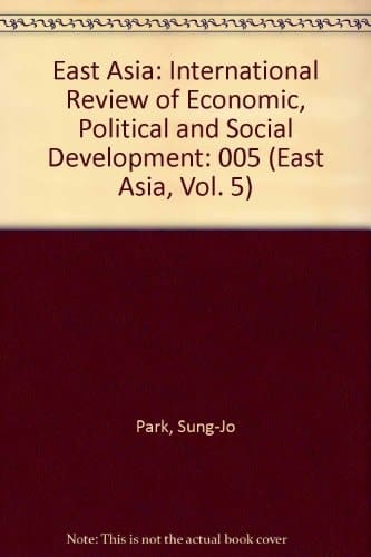 East Asia International Review Of Economic, Political And Social Development, Volume 5