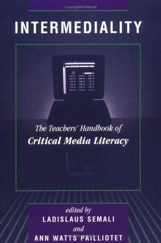 Intermediality: The Teachers' Handbook of Critical Media Literacy (Edge Series)