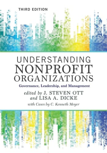 Understanding Nonprofit Organizations Governance, Leadership, and Management