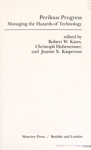 Perilous progress: Managing the hazards of technology (Westview special studies in science, technology, and public policy)