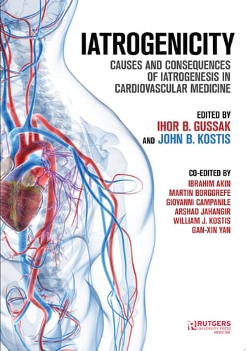 Iatrogenicity Causes and Consequences of Iatrogenesis in Cardiovascular Medicine