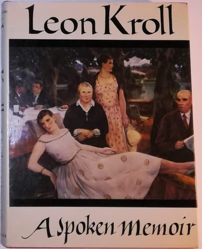 Leon Kroll: A Spoken Memoir