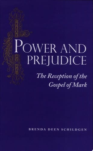 Power and Prejudice The Reception of the Gospel of Mark