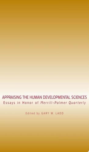 Appraising the Human Developmental Sciences