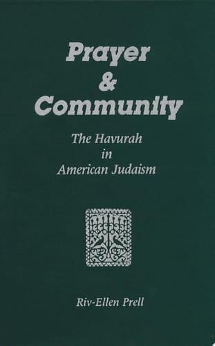 Prayer & Community The Havurah in American Judaism