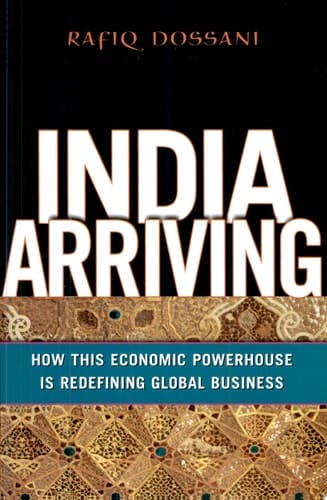 India Arriving How this Economic Powerhouse is Redefining Global Business
