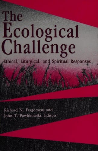 The Ecological Challenge: Ethical, Liturgical, and Spiritual Responses (Michael Glazier Books)