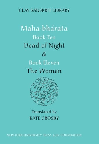 Mahabharata Books Ten and Eleven “Dead of Night” and “The Women”