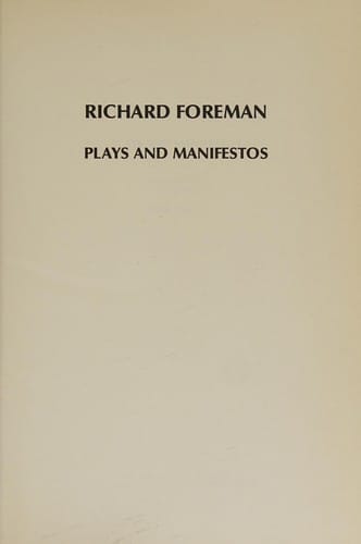 Richard Foreman: Plays and Manifestos