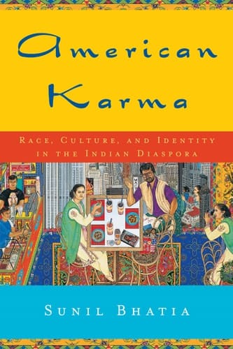 American Karma Race, Culture, and Identity in the Indian Diaspora