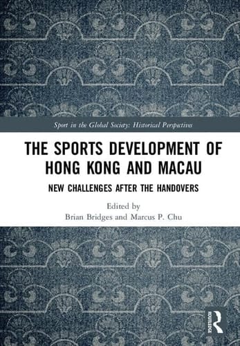 The Sports Development of Hong Kong and Macau New Challenges After the Handovers