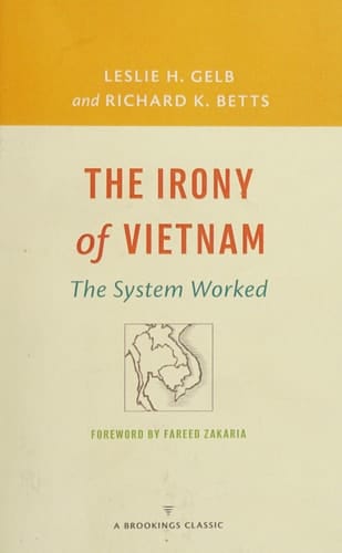 The Irony of Vietnam The System Worked