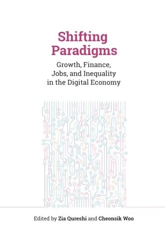 Shifting Paradigms Growth, Finance, Jobs, and Inequality in the Digital Economy
