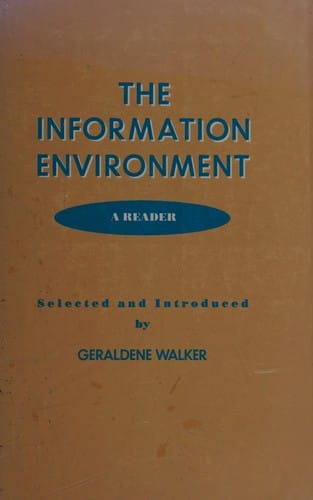 The Information Environment: A Reader (Professional Librarian Series)