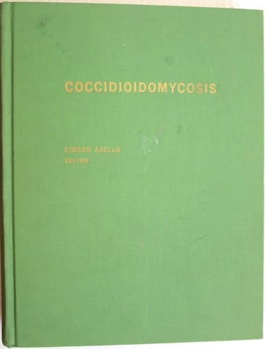 Coccidioidomycosis Papers from the Second Symposium on Coccidioidomycosis