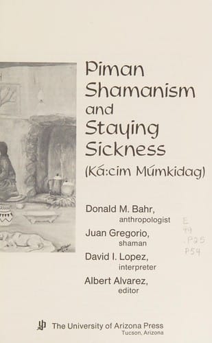 Piman Shamanism and Staying Sickness: Ka: Cim Mumkidag
