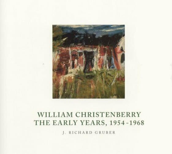 William Christenberry The Early Years, 1954-1968