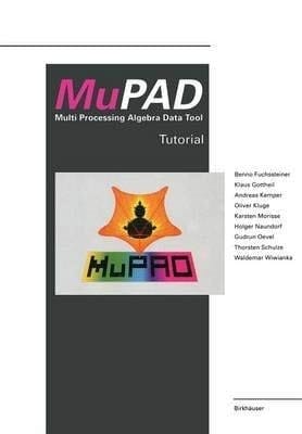 MuPad, Multi Processing Algebra Data Tool Tutorial, MuPad Version 1.2