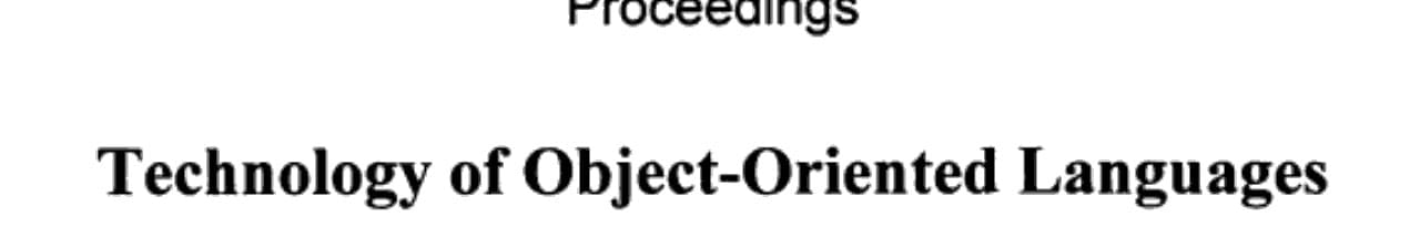 Technology of Object-oriented Languages and Systems : TOOLS 26 Proceedings : August 3-7, 1998, Santa Barbara, California