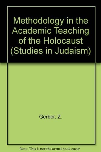 Methodology in the Academic Teaching of the Holocaust (Studies in Judaism)