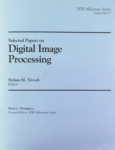 Selected Papers on Digital Image Processing (SPIE Milestone Series Vol. MS17)
