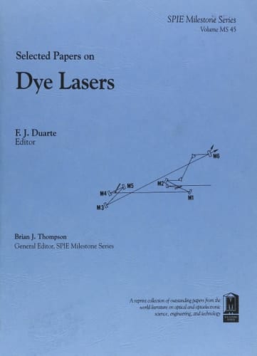 Selected Papers on Dye Lasers (S.p.i.e. Milestone Series)