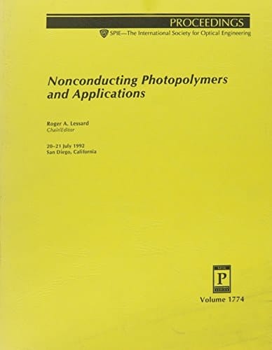 Nonconducting Photopolymers and Applications: 20-21 July 1992 San Diego, California (Proceedings of Spie)