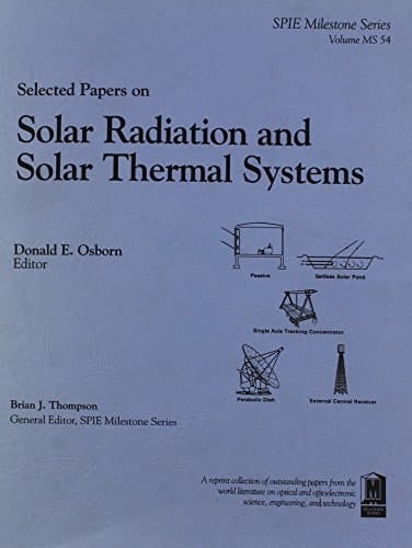 Selected Papers on Solar Radiation and Solar Thermal Systems (Spie Milestone Series ; V. MS 54)