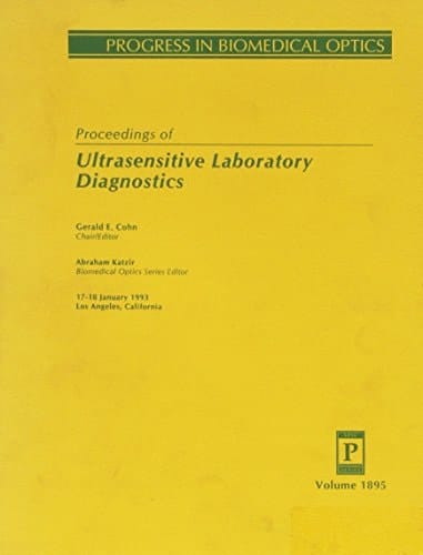 Proceedings of Ultrasensitive Laboratory Diagnostics: 17-18 January 1993 Los Angeles, California (Spie Proceedings, V)