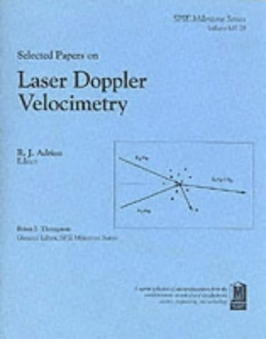 Selected Papers on Laser Doppler Velocimetry (Spie Milestone Series)