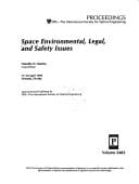 Space Environmental, Legal and Safety Issues: 17-18 April, 1995, Orlando, Florida (Proceedings of Spie--The International Society for Optical Engineering, V. 2483.)