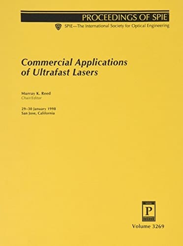 Commercial Applications of Ultrafast Lasers