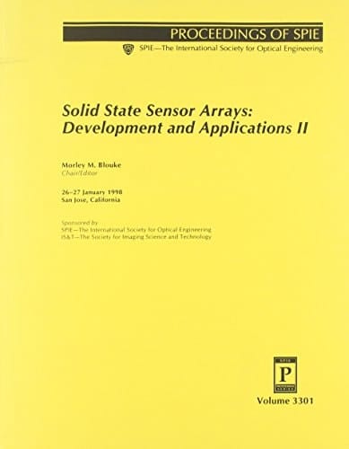 Solid State Sensor Arrays: Development and Applications II: 26-27 January 1998, San Jose, California (Spie Proceedings)
