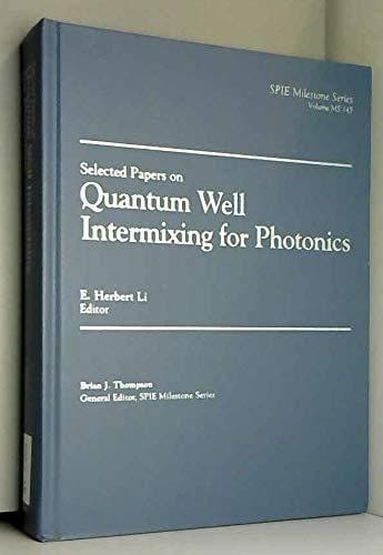 Selected Papers on Quantum Well Intermixing for Photonics (Spie Milestone Series, V. MS 145)