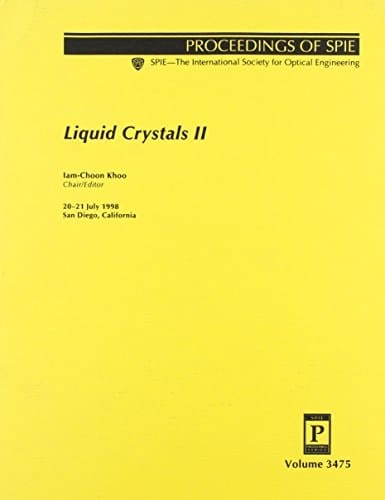 Liquid Crystals II 20-21 July, 1998, San Diego, California