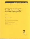 Smart Structures and Materials 2000 6-7 March, 2000, Newport Beach, California. Smart systems for bridges, structures, and highways