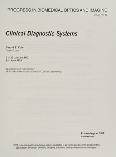 Clinical Diagnostic Systems 21-22 January 2001, San Jose, USA /cGerald E. Cohn, Chair/editor ; Sponsored and Published by SPIE--the International Society for Optical Engineering